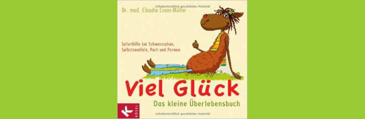 Illustration Kai Pannen aus Buch VIEL GLÜCK von Dr. med. Claudia Croos-Müller aus dem KÖSEL-Verlag